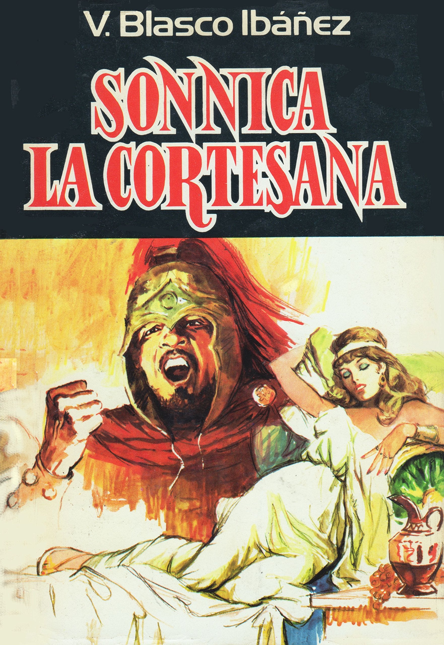 Sonnica la cortesana (His Obra de V. Blasco Ibanez) book