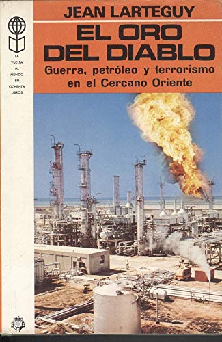 El oro del diablo. Guerra, petróleo y terrorismo en el Cercano Oriente Books