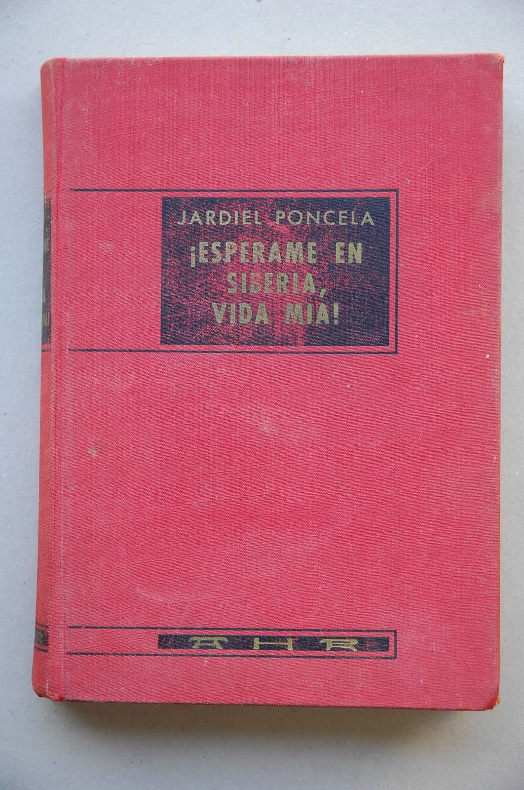 íEsperame en Siberia, vida mÝa! / Enrique Jardiel Poncela book