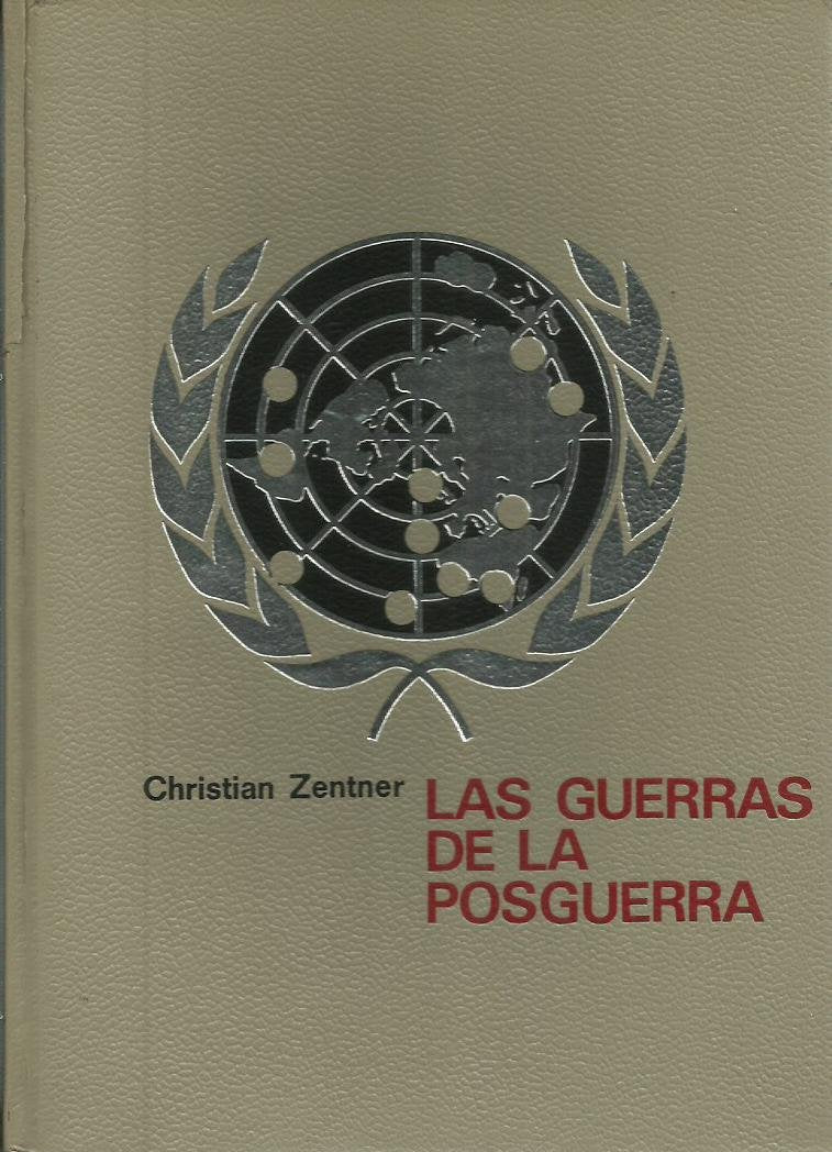 Las guerras de la posguerra: conflictos militares desde 1945 hasta nuestro días book