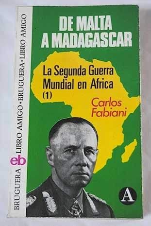 De Malta a Madagascar. La Segunda Guerra Mundial en África book