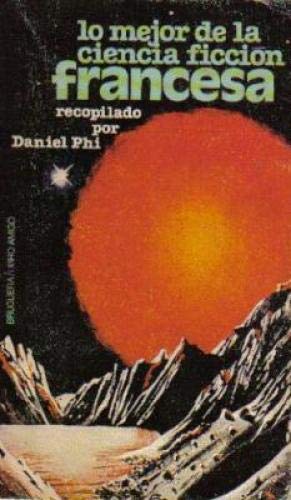 Lo mejor de la ciencia ficción francesa. book