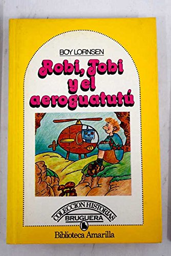Robi, Tobi y el aeroguatutu Books