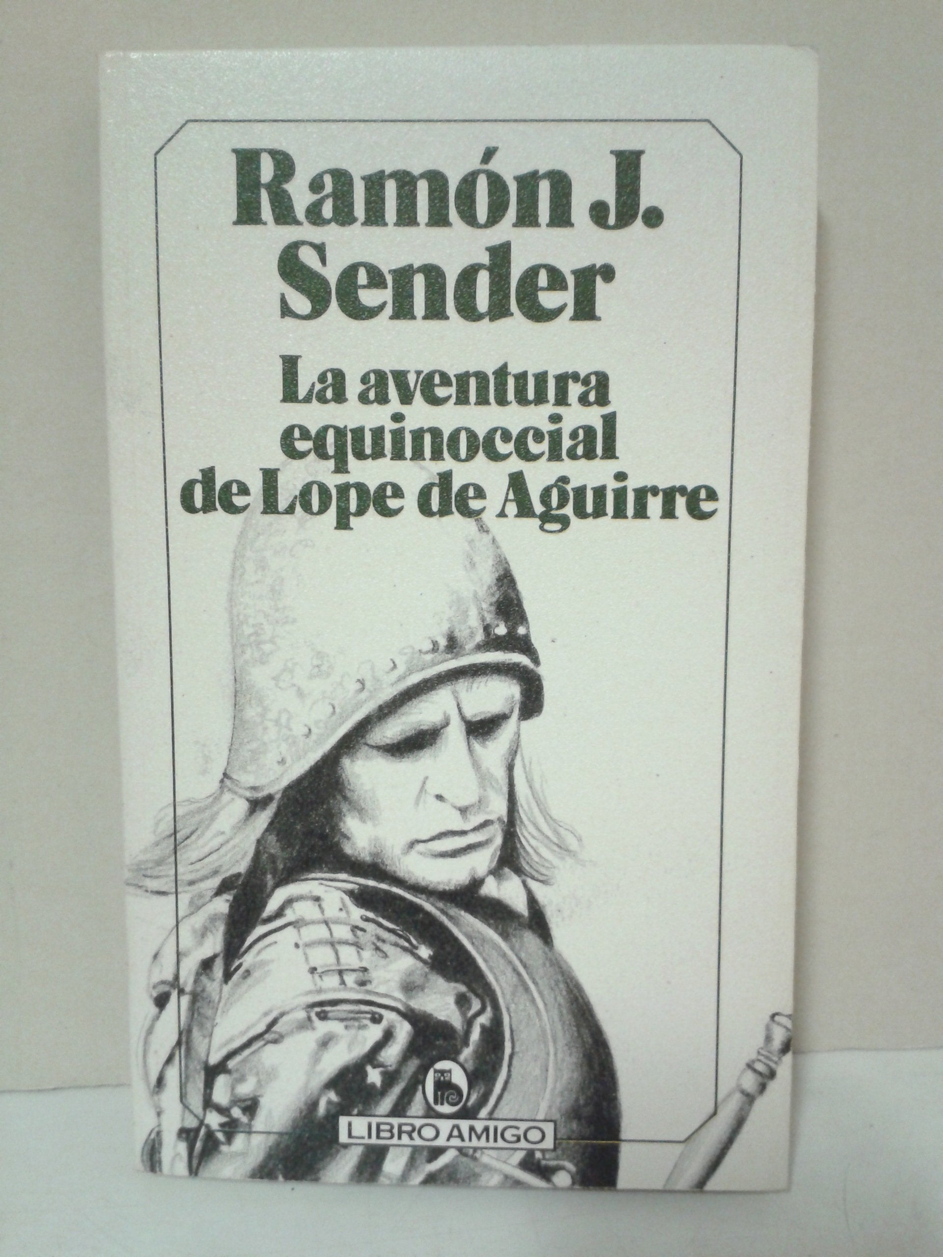 LA AVENTURA EQUINOCCIAL DE LOPE DE AGUIRRE. Books