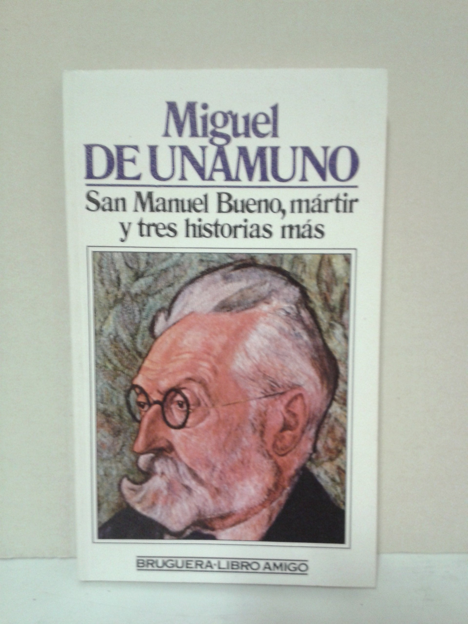 San Manuel Bueno, mártir y tres historias más book