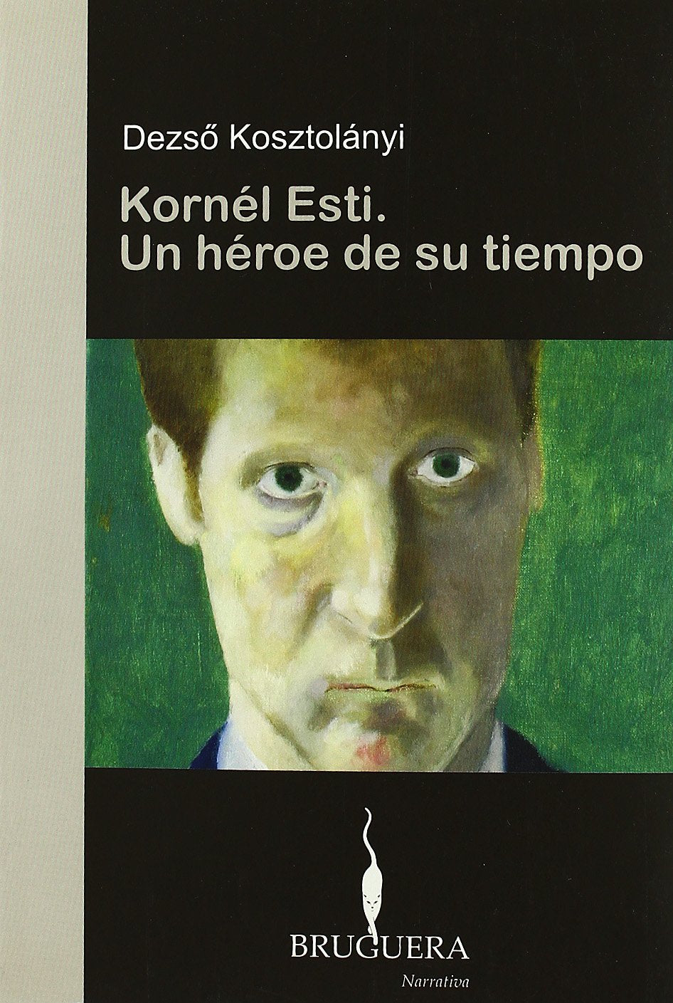 KORNEL ESTI. UN HEROE DE SU TIEMPO (BRUGUERA, Band 0) Contemporary literature