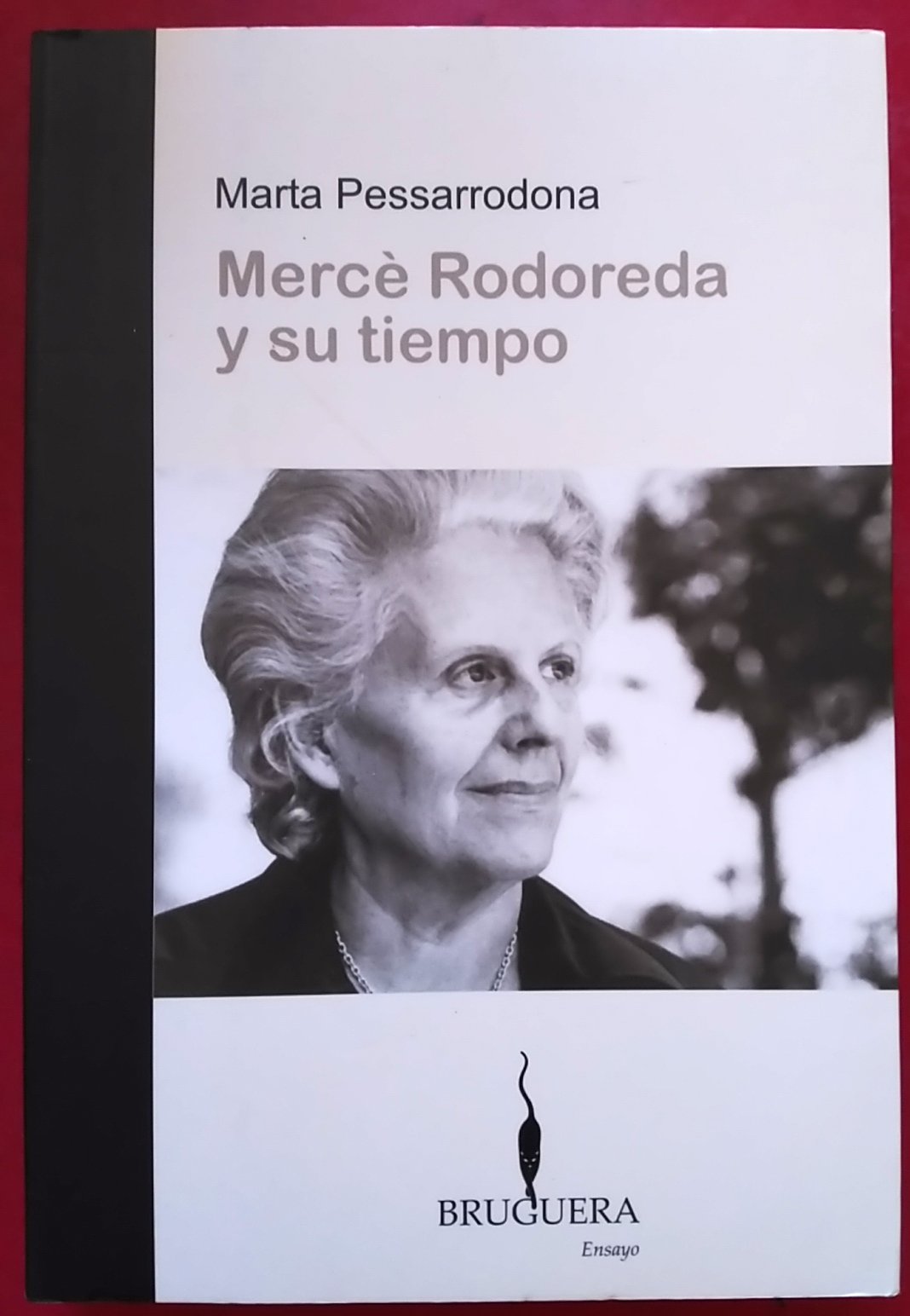 MERCE RODOREDA Y SU TIEMPO (BRUGUERA) Memories
