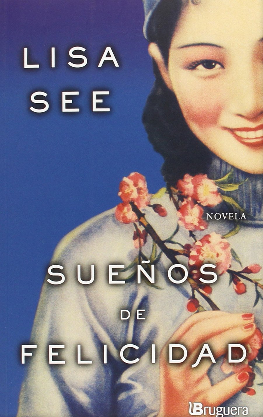 Sueños de felicidad (BRUGUERA, Band 605001) Historical Fiction