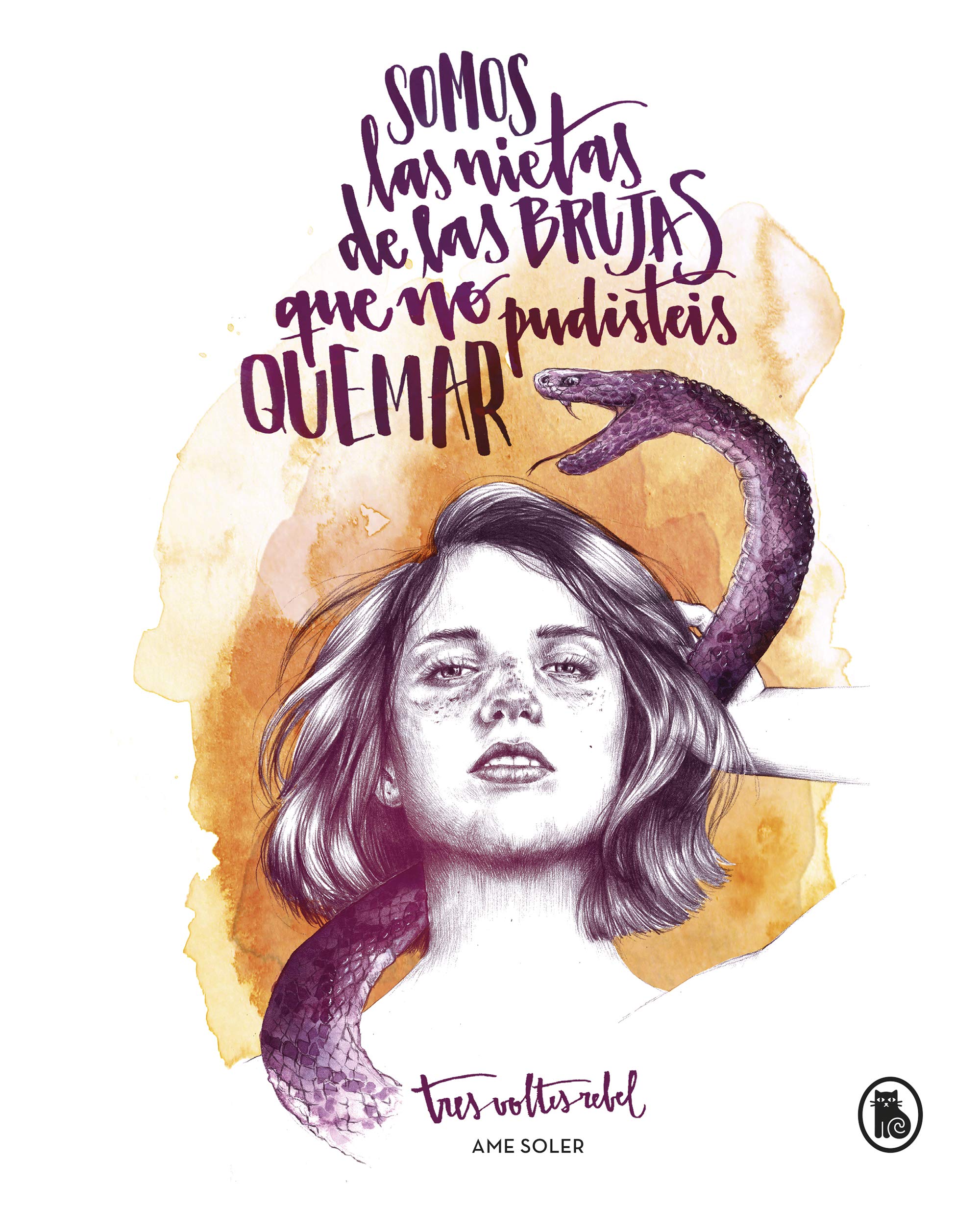 Somos las nietas de las brujas que no pudisteis quemar book