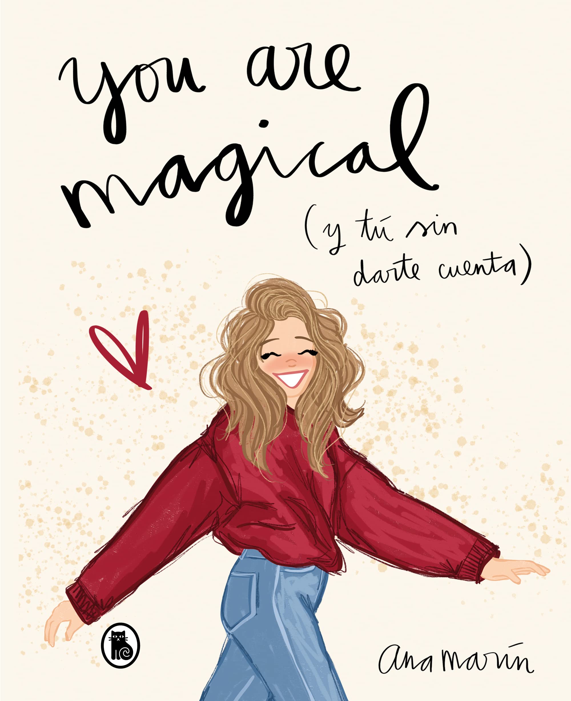 You are magical: Y tú sin darte cuenta (Bruguera Tendencias) Education
