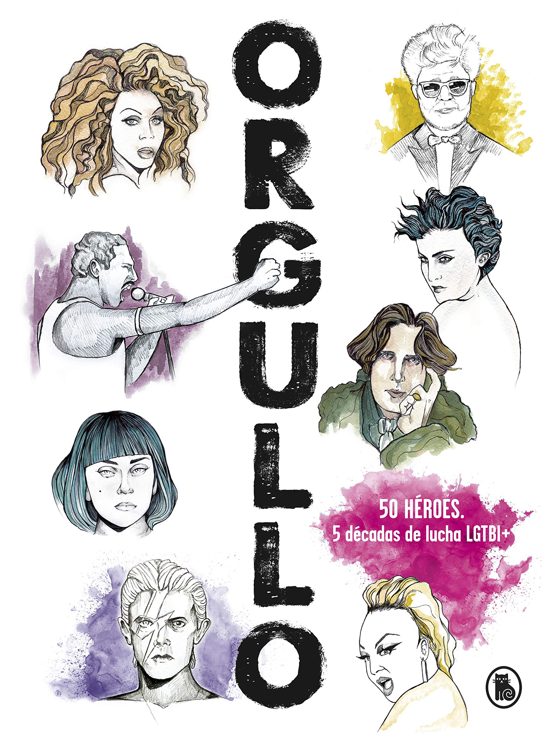 Orgullo: 50 héroes. 5 décadas de lucha LGTBI+ book