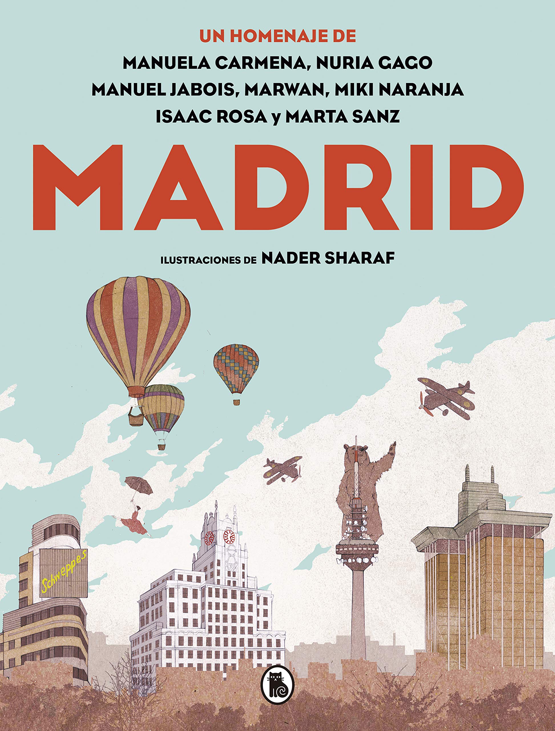 Madrid: Un homenaje de Manuela Carmena, Nuria Gago, Manuel Jabois, Marwan, Miki Naranja, Isaac Rosa y Marta Sanz book