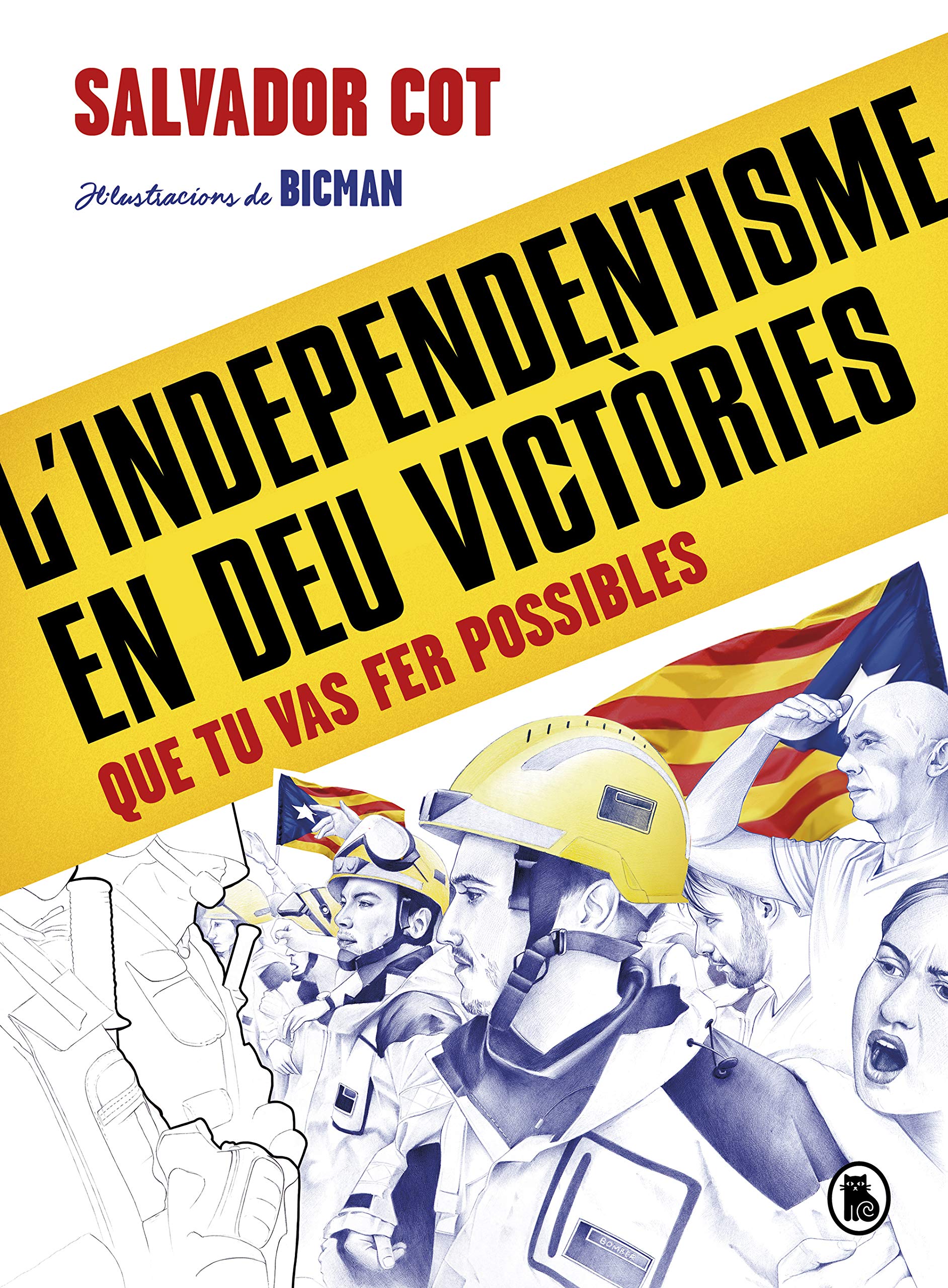 L'independentisme en deu victòries : que tu vas fer possibles Politics & History