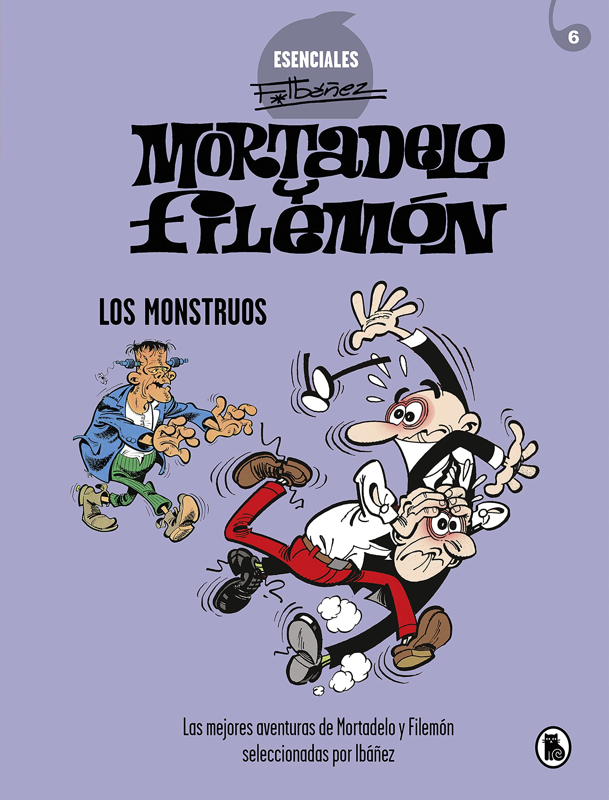 Mortadelo y Filemón. Los monstruos (Esenciales Ibáñez 6): Las mejores aventuras de Mortadelo y Filemón seleccionadas por Ibáñez book