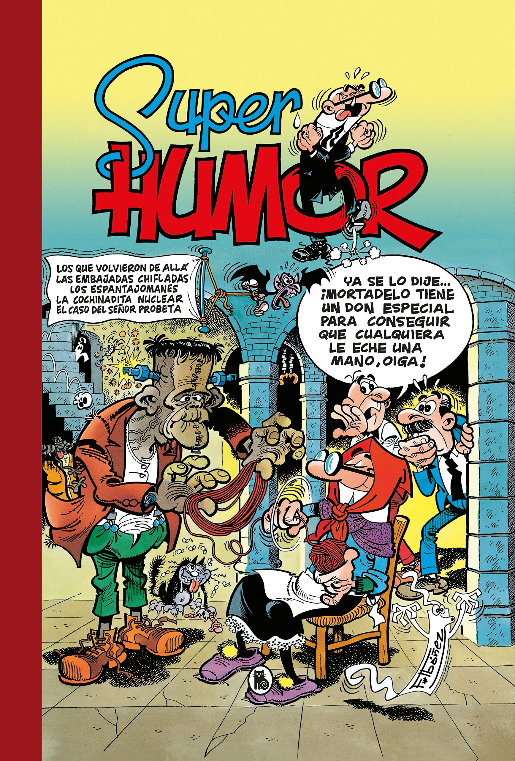 Volvieron de «allá» | Las embajadas chifladas | Los espantajomanes | La cochinadita nuclear | El caso del señor probeta (Súper Humor Mortadelo 8) (Bruguera Clásica, Band 8) Manga