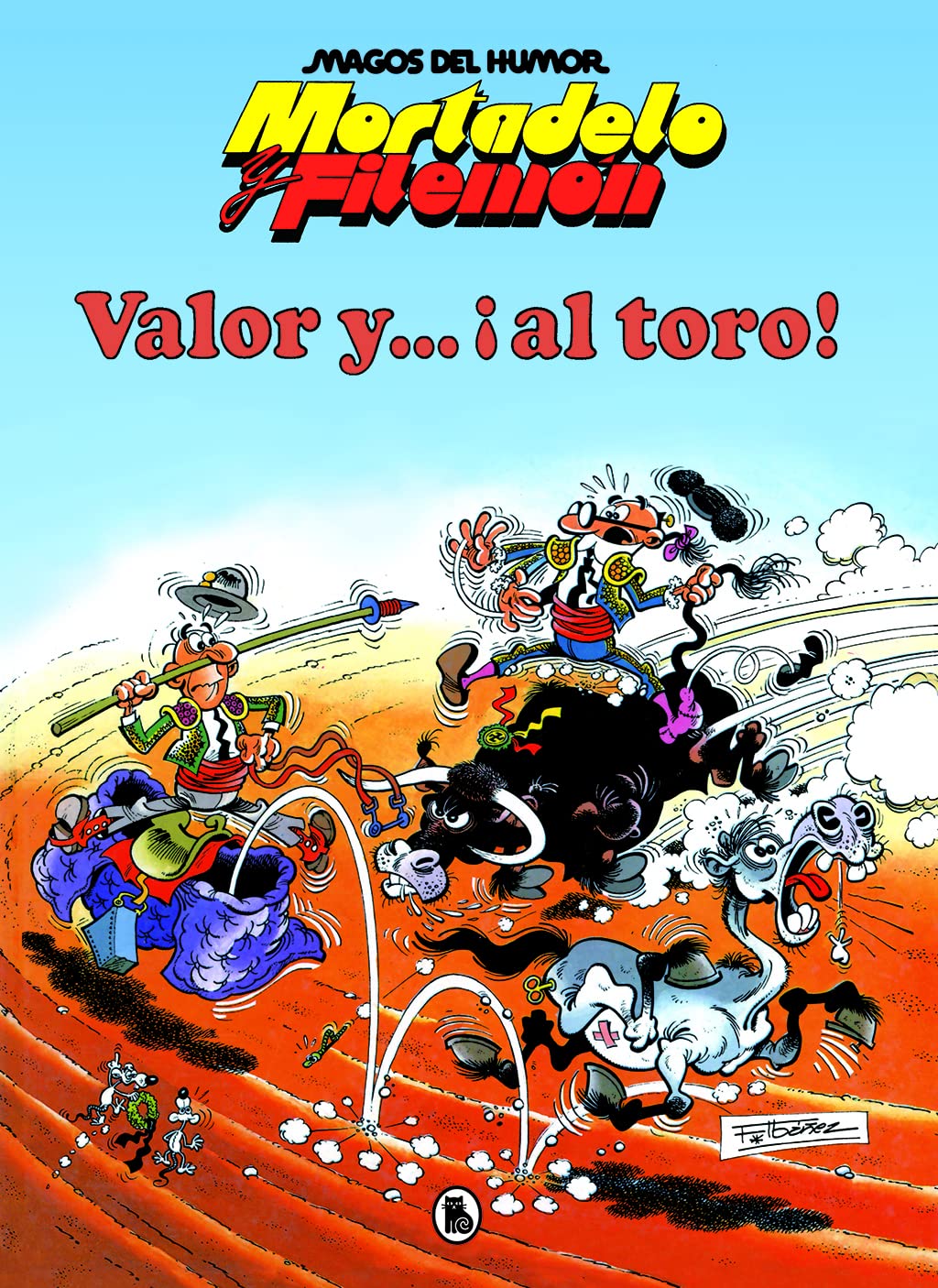 Mortadelo y Filemón. Valor y... ¡Al toro! (Magos del Humor 5) (Bruguera Clásica, Band 5) Manga