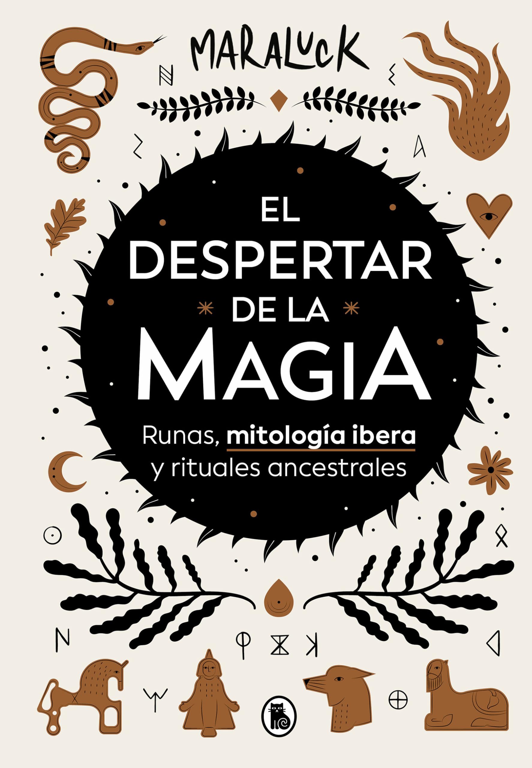 El despertar de la magia: Runas, mitología íbera y rituales ancestrales (Bruguera Tendencias) Books
