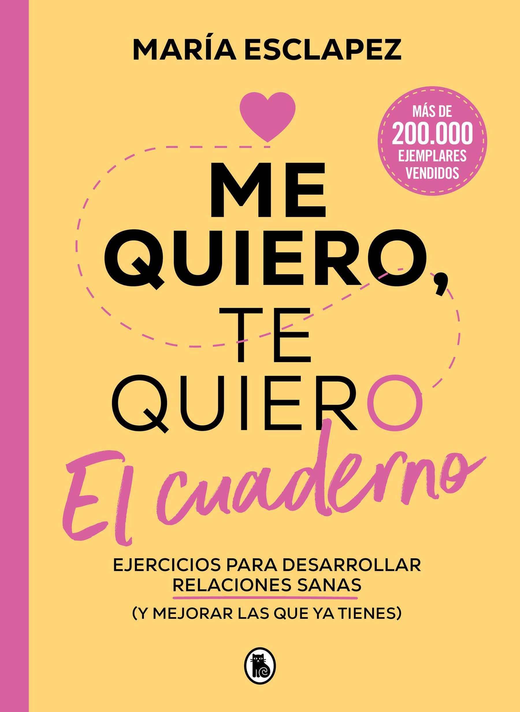 Me Quiero, Te Quiero. El Cuaderno / I Love Myself, I Love You. the Notebook Books