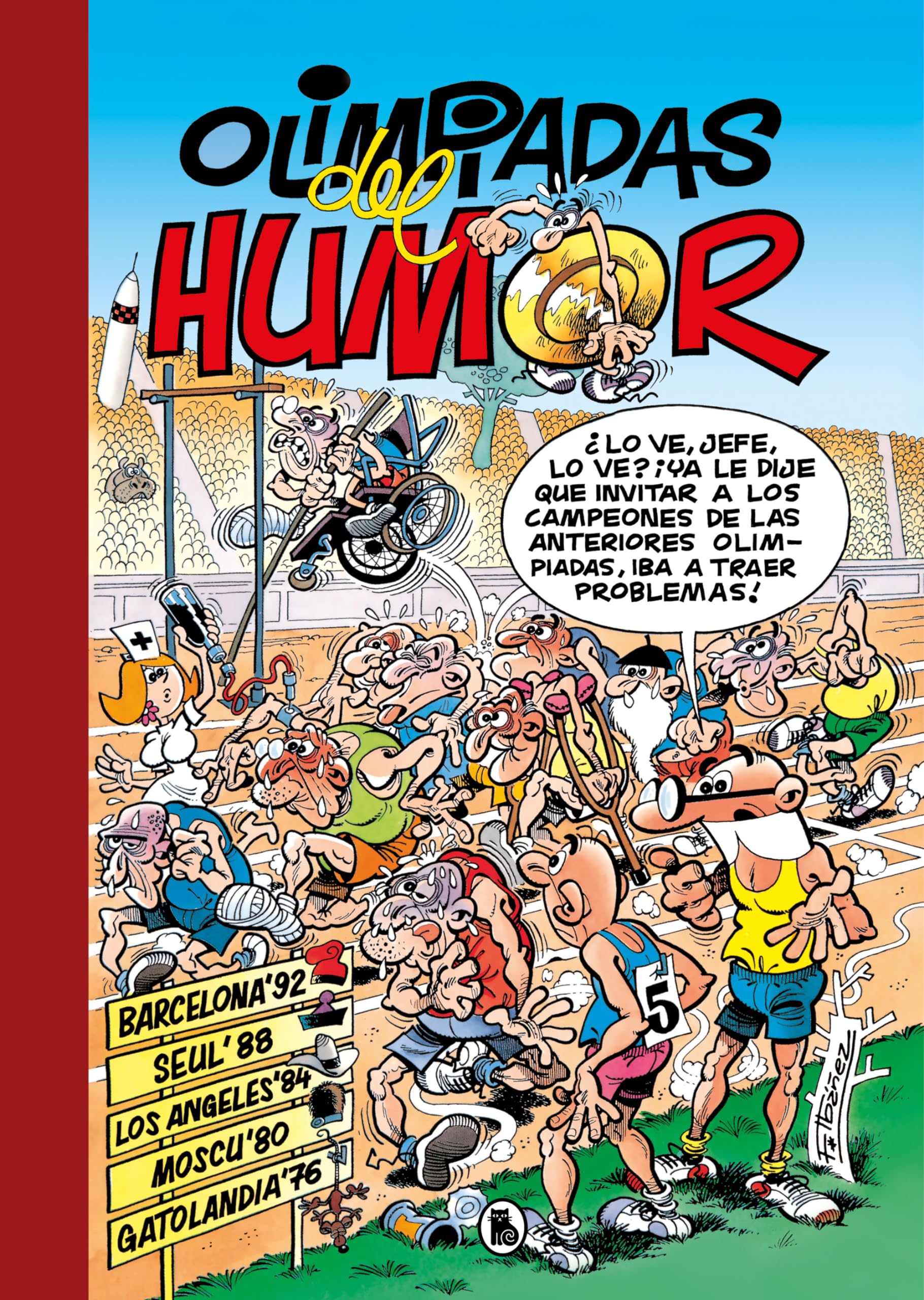 Olimpiadas del Humor: Barcelona 92 | Seúl 88 | Los Ángeles 84 | Moscú 80 | Gatolandia 76 (Súper Humor Mortadelo) book