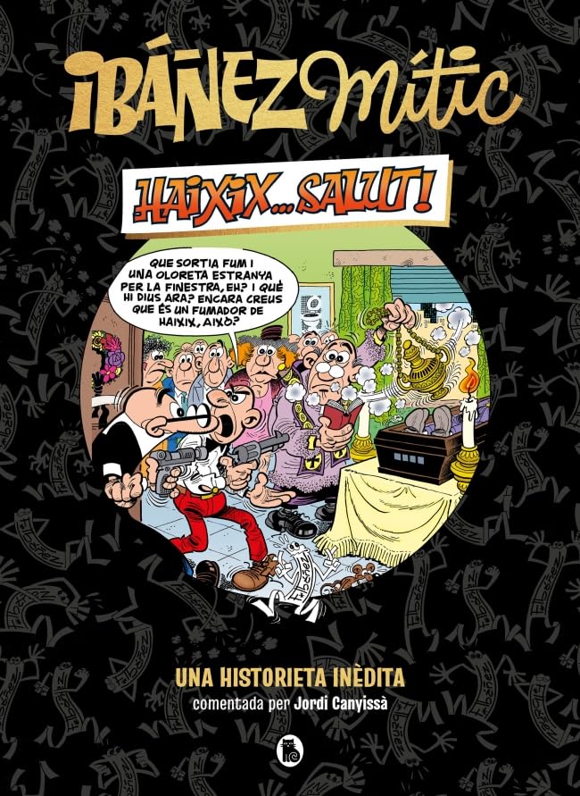 Ibáñez Mític 1 - Haixix... salut!: Una historieta inèdita book