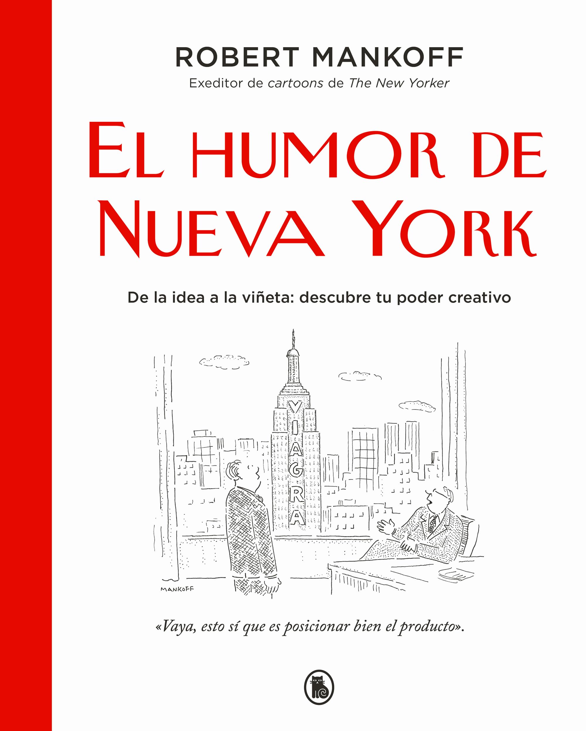 El humor de Nueva York: De la idea a la viñeta: descubre tu poder creativo (Bruguera Contemporánea) Cartoons