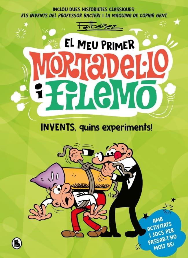 El meu primer Mortadel·lo i Filemó - Invents, quins experiments!: Amb activitats i jocs per passar-t'ho molt bé! book