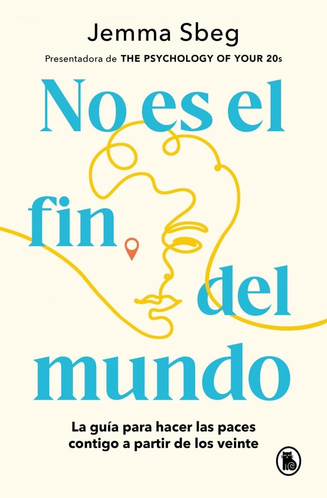 No es el fin del mundo: La guía para hacer las paces contigo a partir de los veinte (Bruguera Tendencias) Education