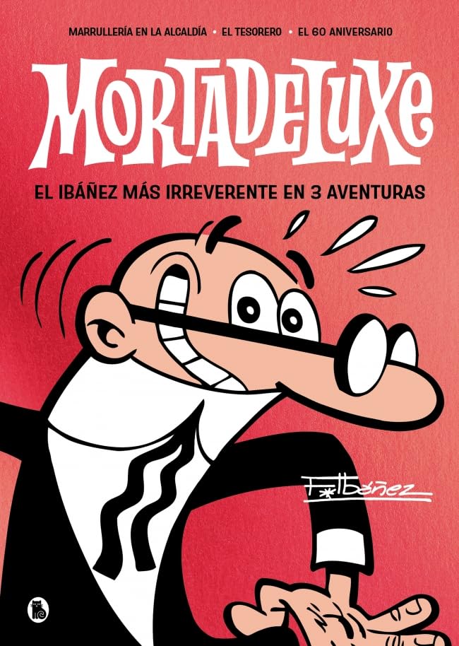 Mortadeluxe: El Ibáñez más irreverente en 3 aventuras book