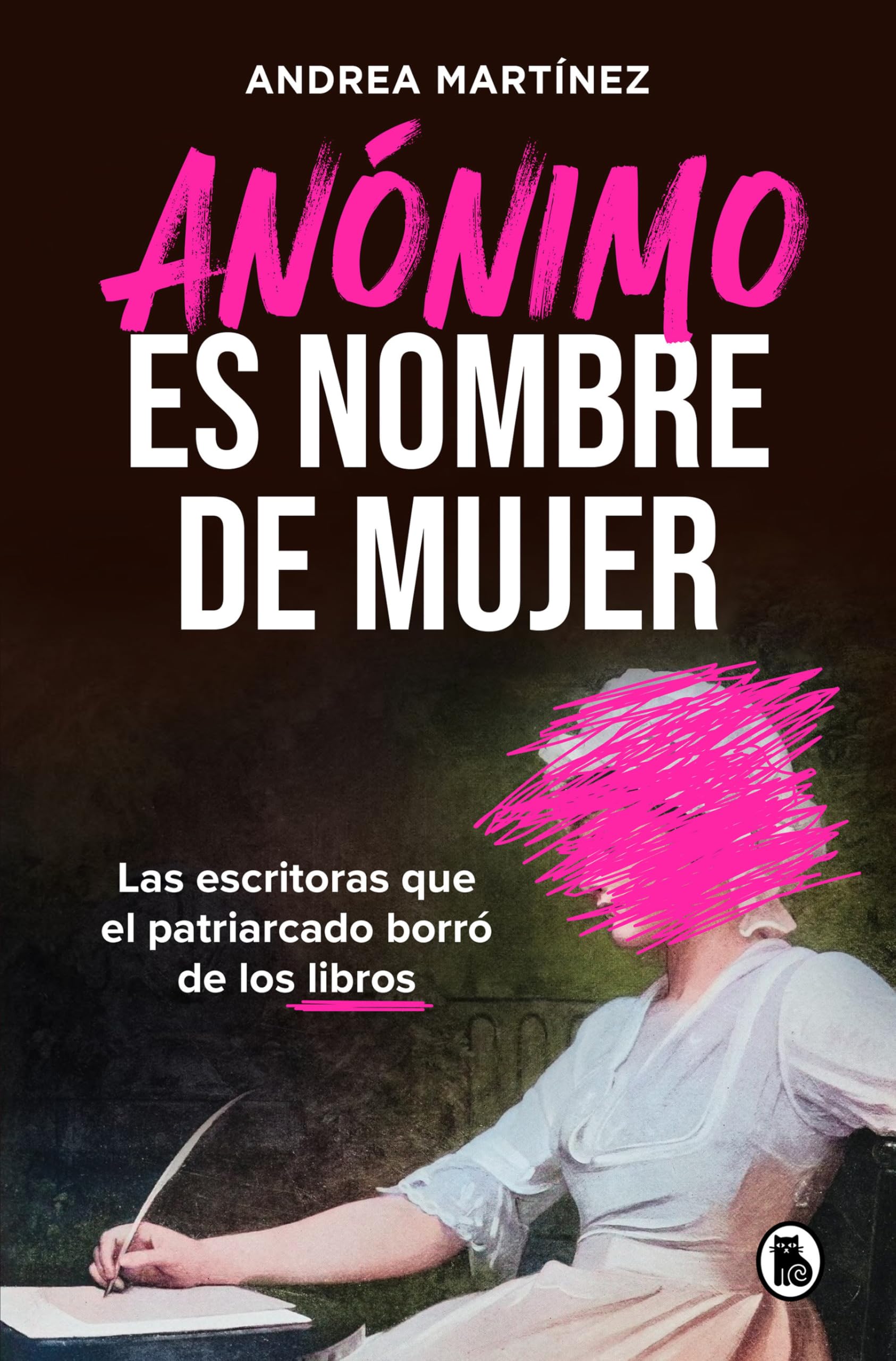 Anónimo Es Nombre de Mujer / Anonymous Is a Woman's Name Education