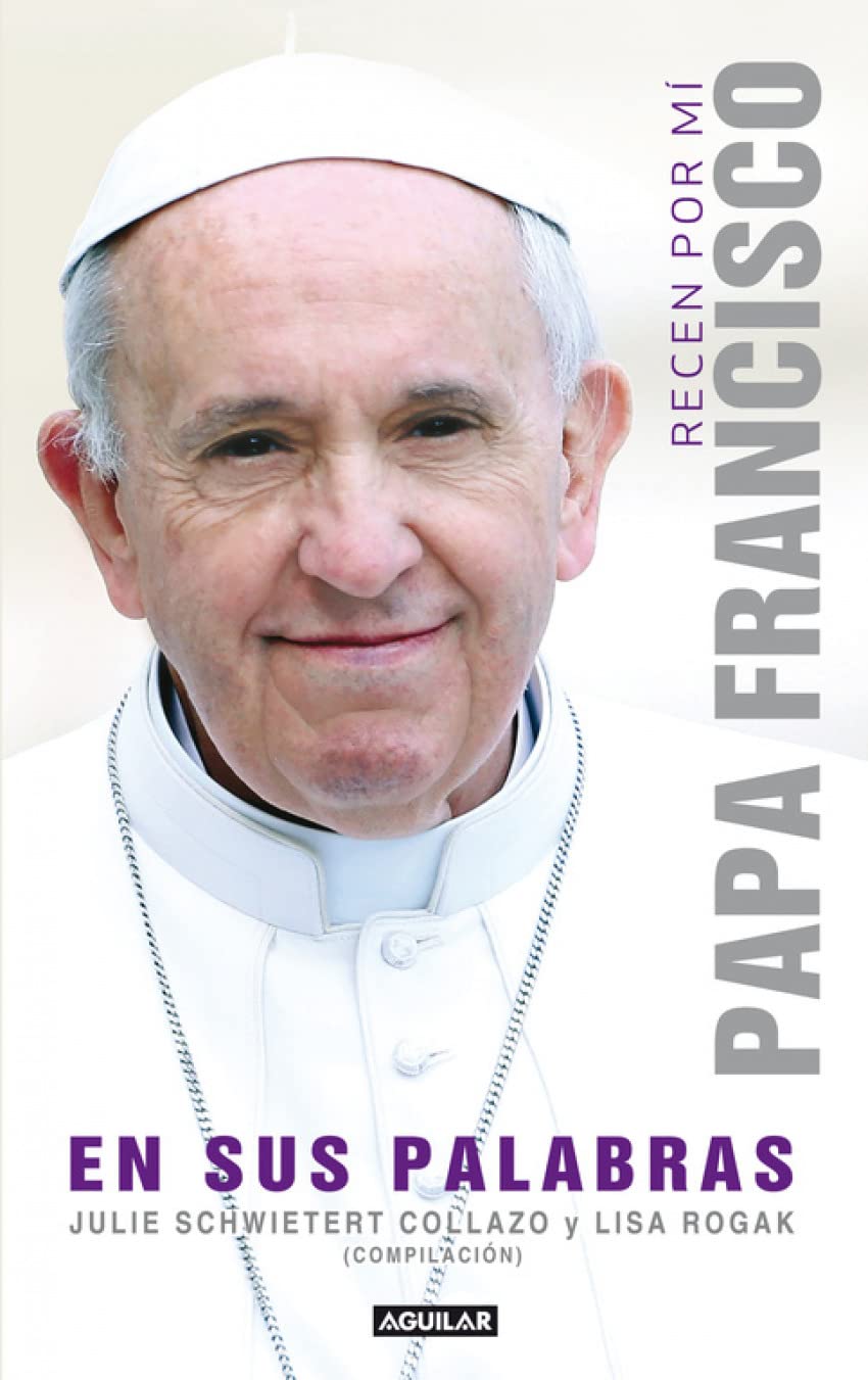 Recen por mí: Papa Francisco en sus palabras Social Sciences