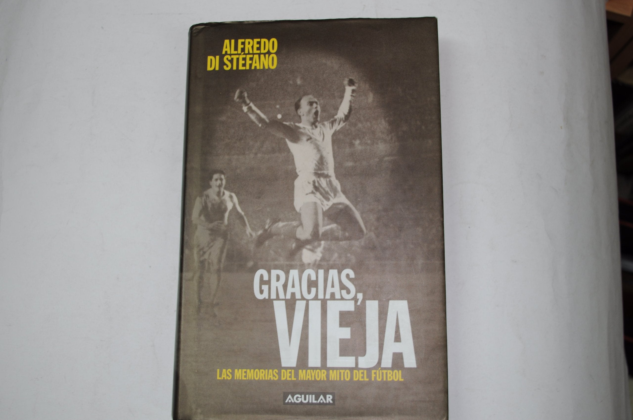 Gracias, vieja (memorias de Alfredo di stefano) book