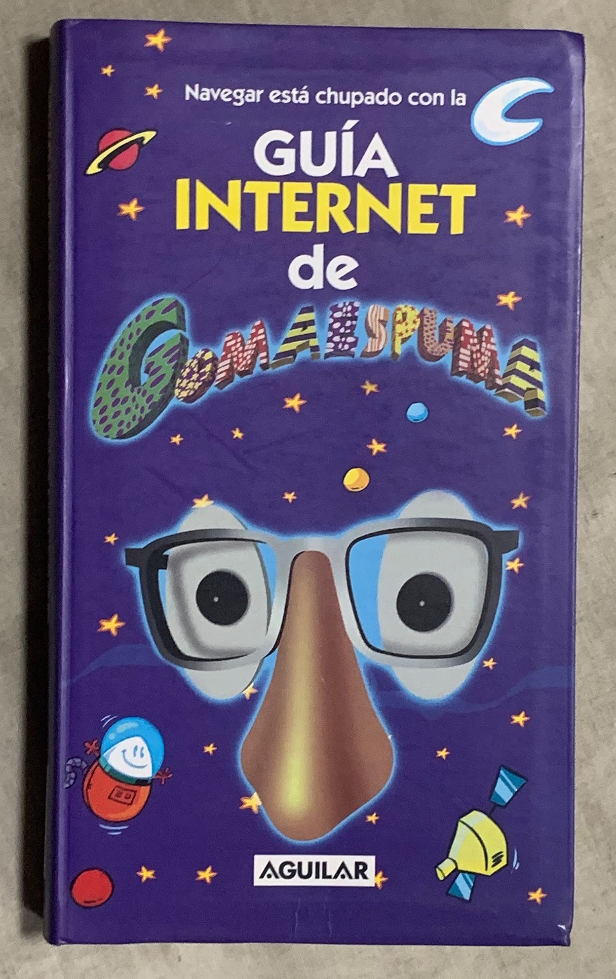 Navegar Esta Chupado Con La Guia De Internet De Gomaespuma Books