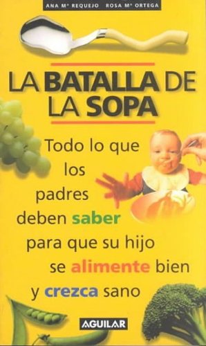 La Batalla De La Sopa/the Battle of the Soup Parents & Children