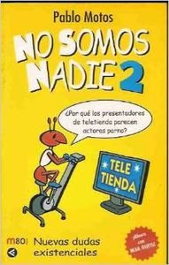 NO SOMOS NADIE -2 Books