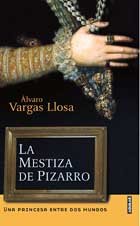 La Mestiza De Pizarro/pizarro's Mestiza: Una Mestiza Entre DOS Mundos Politics & History