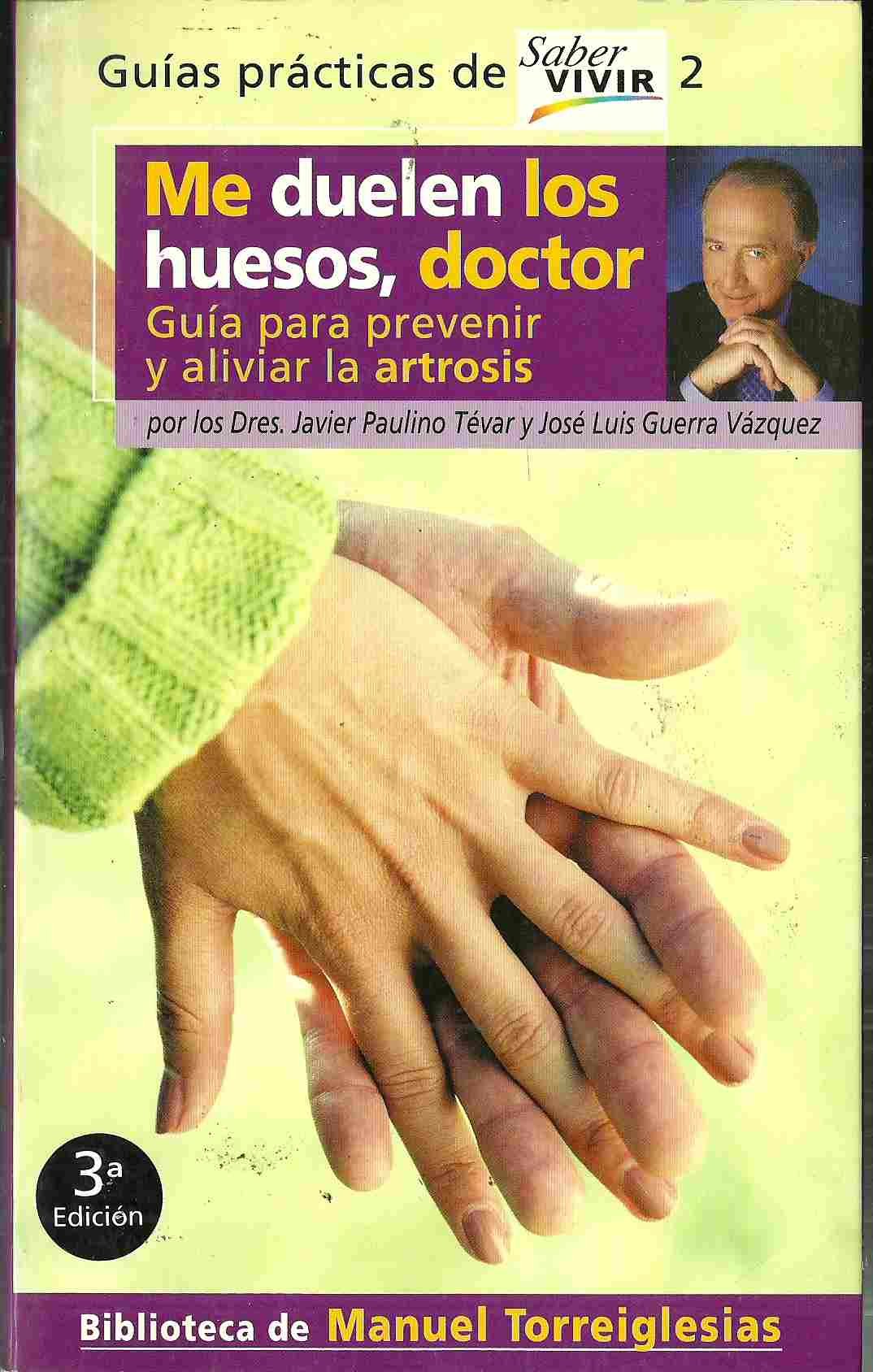 Me Duelen Los Huesos, Doctor/doctor, My Bones Ache: Guia para prevenir y aliviar la artrosis Professional & Reference Books