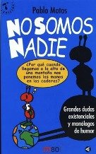 NO SOMOS NADIE Books
