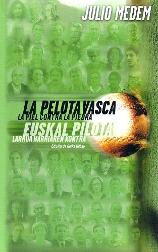 LA PELOTA VASCA. LA PIEL CONTRA LA PIEDRA book