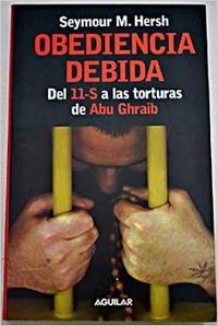 Obediencia debida - del 11-s a las torturas de abu ghraib Books