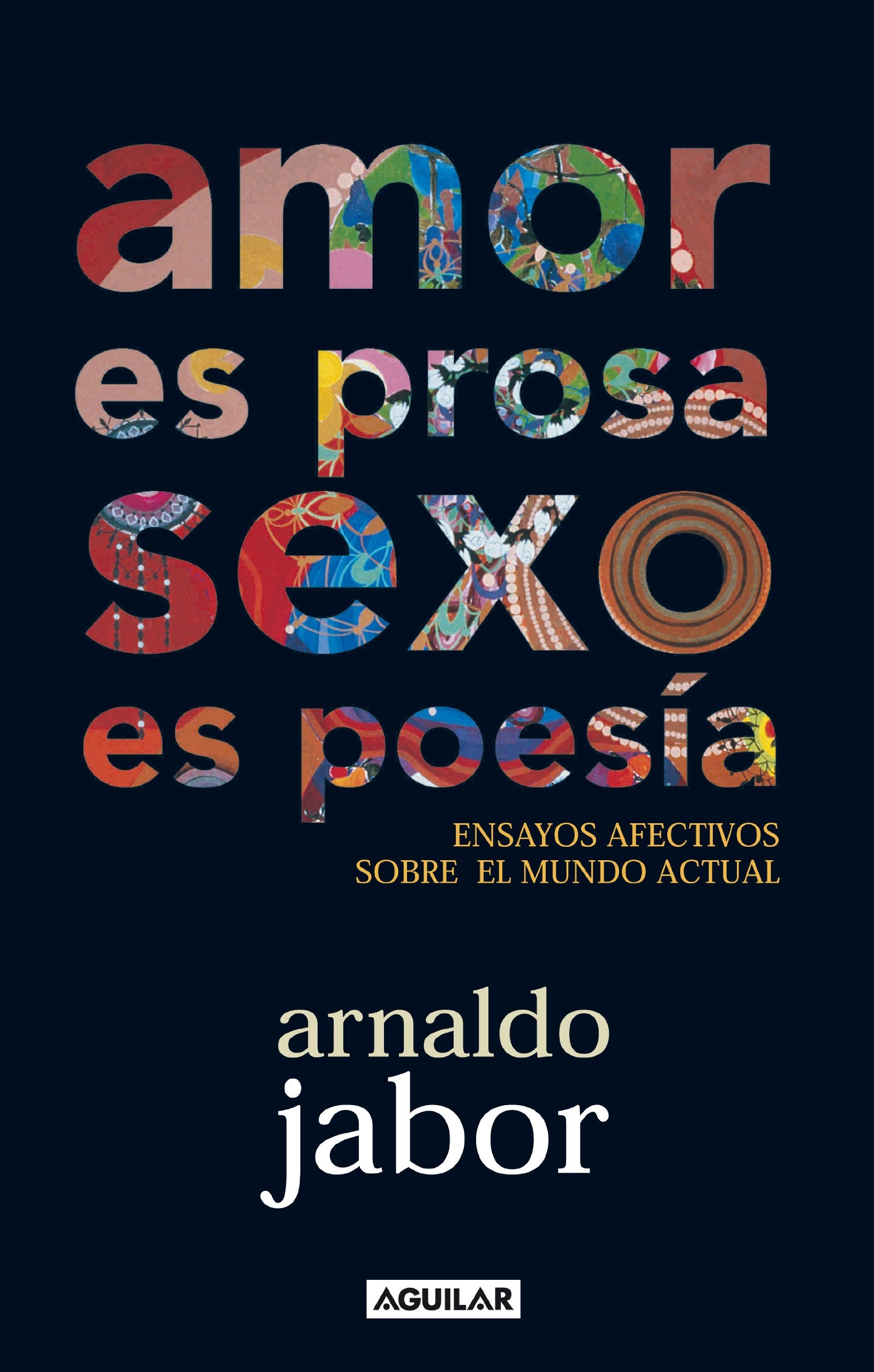 Amor es prosa, sexo es poesía: Ensayos afectivos sobre el mundo actual book