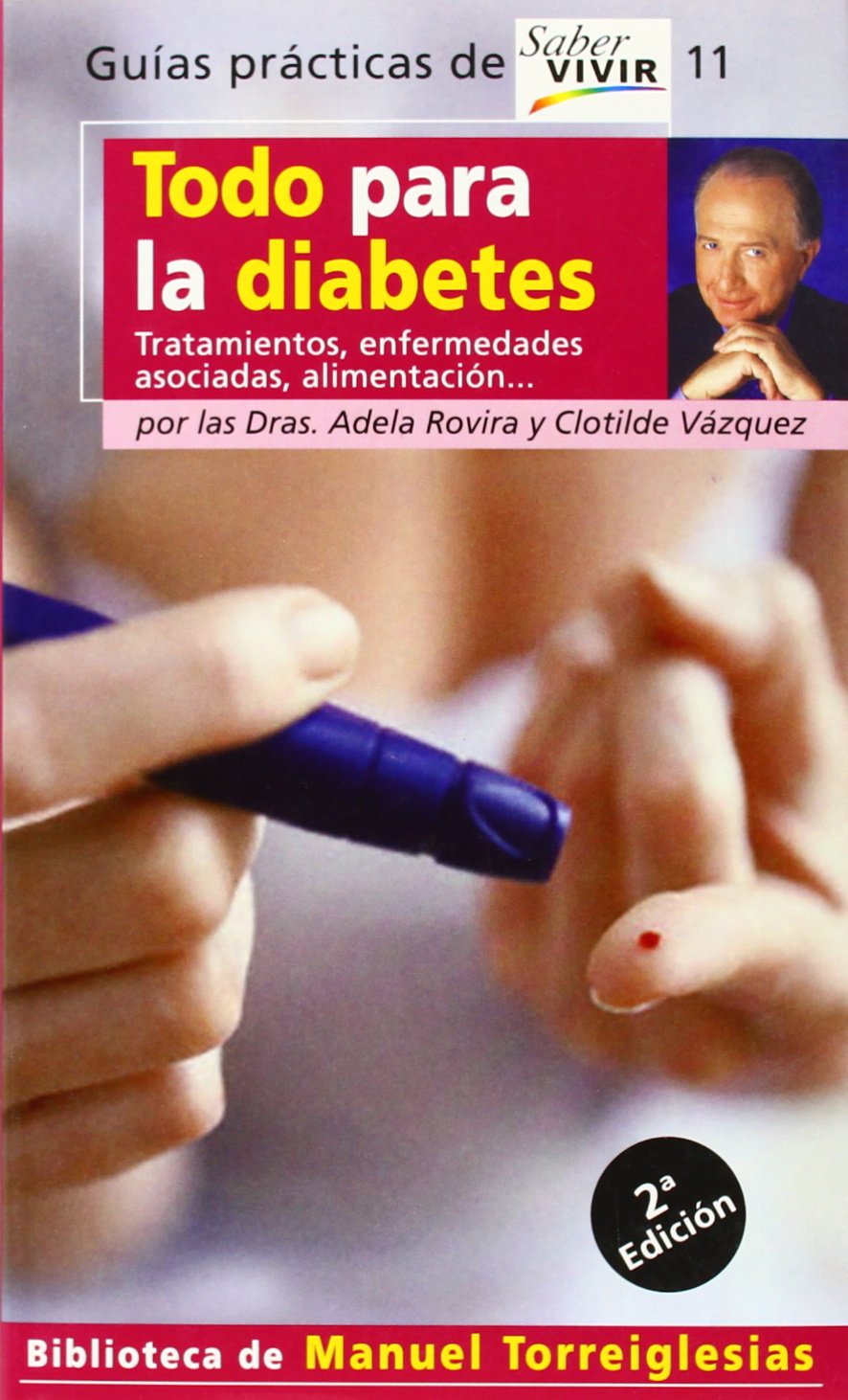 Todo Para La Diabetes/ All You Need to Know About Diabetes: Tratamientos, Enfermedades Asociadas, Alimentacion Leisure, Home & Garden