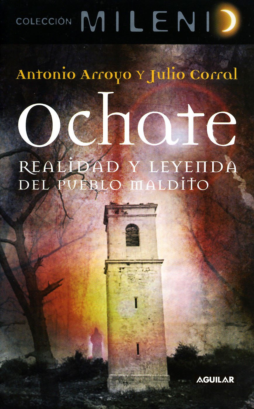 OCHATE. REALIDAD Y LEYENDA DEL PUEBLO MALDITO MILENIO 1 book