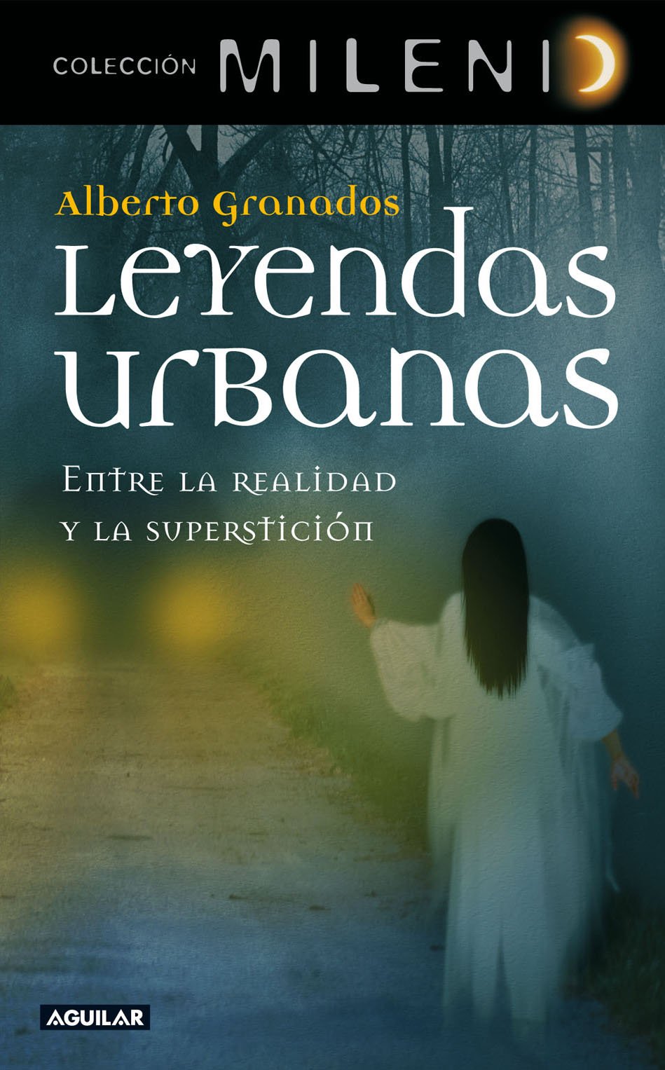 Leyendas urbanas: Entre la leyenda y la superstición book