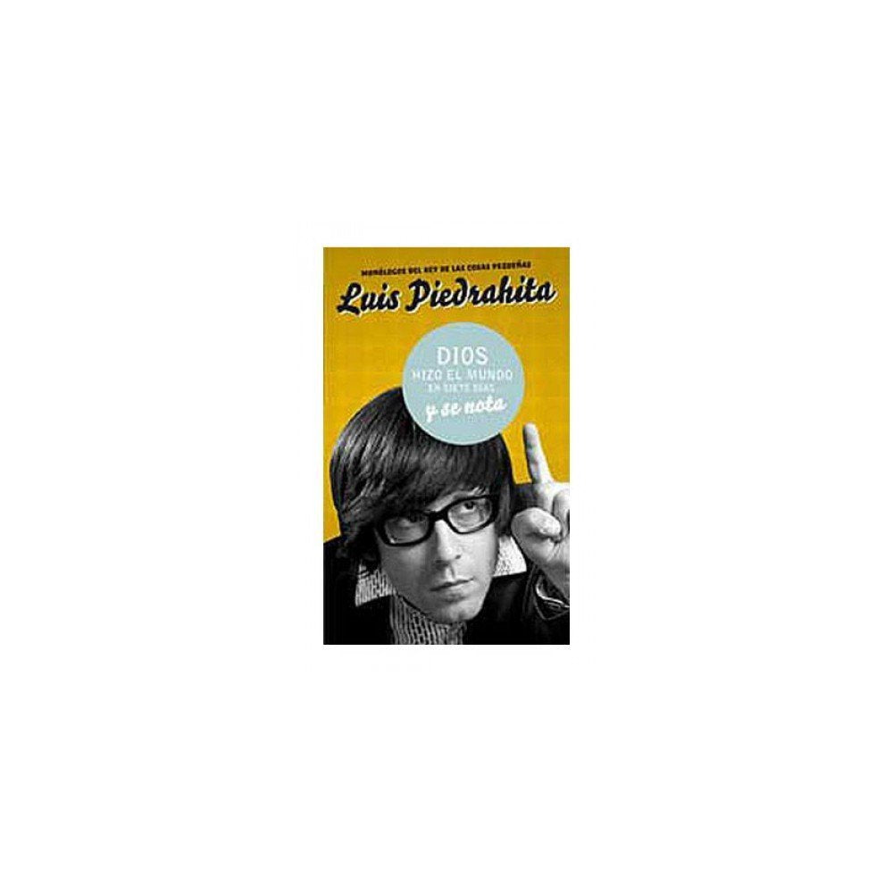 Dios hizo el mundo en siete días... y se nota book