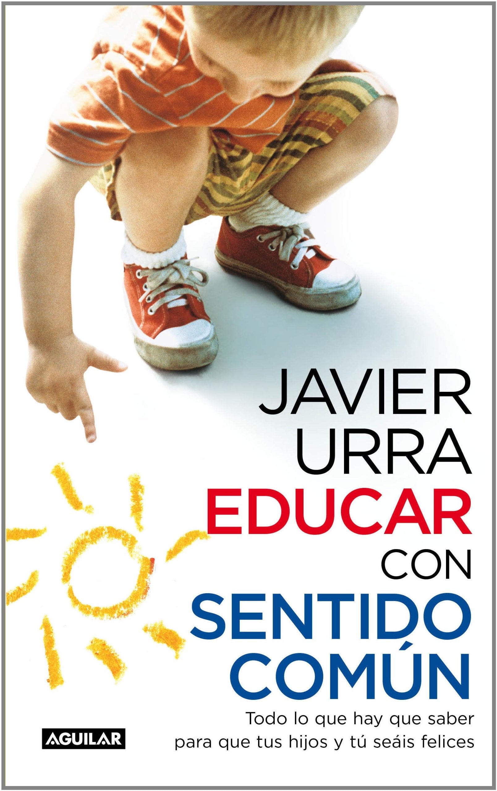 Educar para ser feliz (OTROS GENERALES AGUILAR., Band 718012) Books
