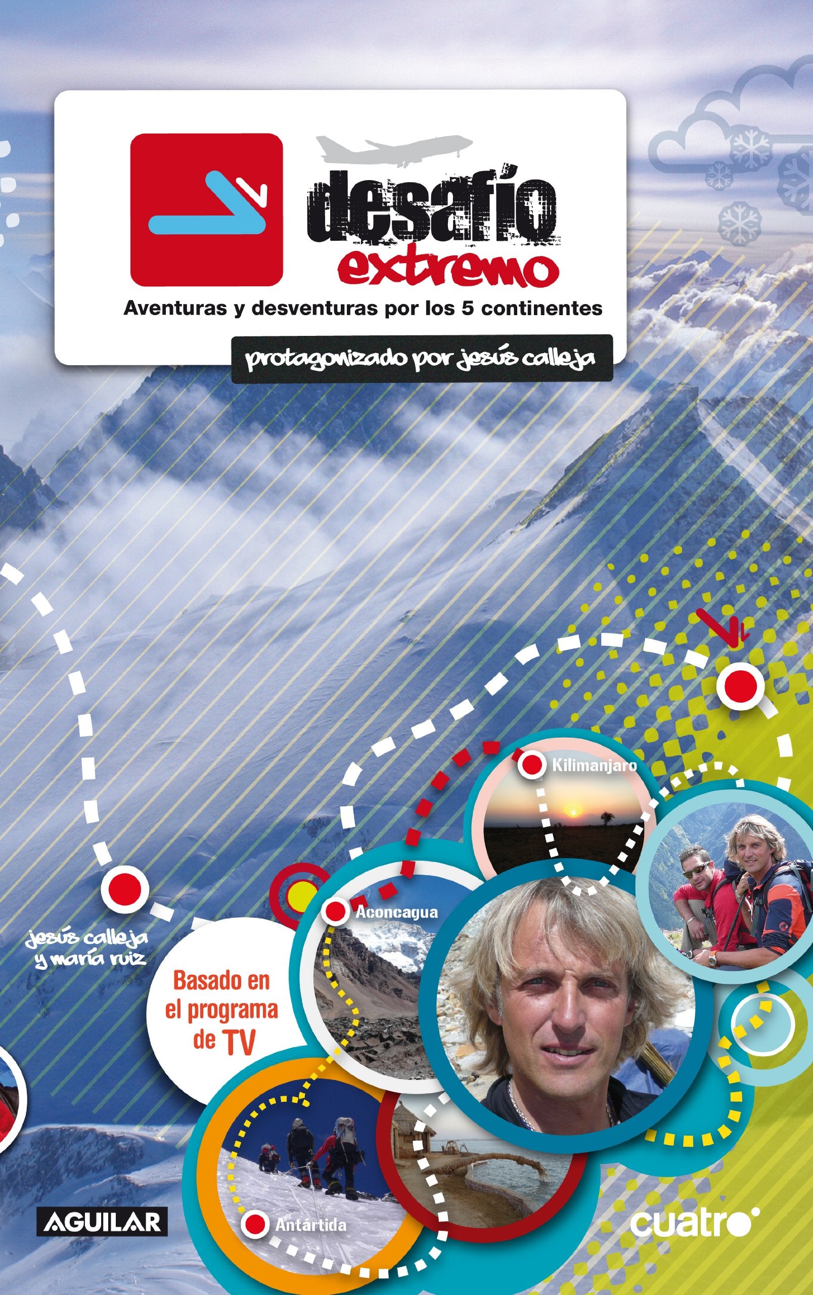 Desafío extremo: Aventuras y desventuras por los 5 continentes book