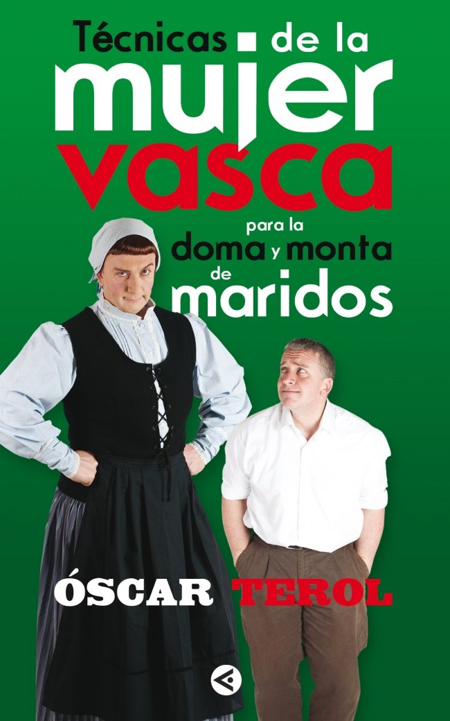 Técnicas de la mujer vasca para la doma y monta de maridos (OTROS GENERALES AGUILAR., Band 718012) Books