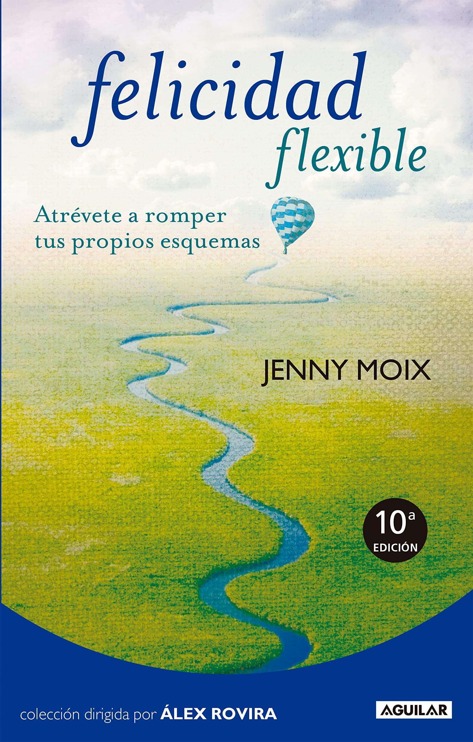 FELICIDAD FLEXIBLE(9788403101531): Atrévete a romper tus propios esquemas (Inspiración) Business, Finance & Career