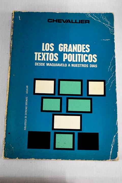 LOS GRANDES TEXTOS POL?TICOS. Desde Maquiavelo a nuestro dÝas (Madrid, 1972) Books