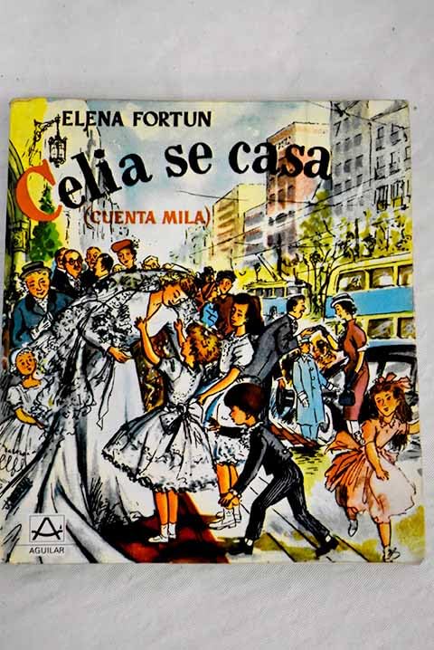 Celia Se casa. (Cuenta Mila) Books